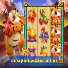 dinapoli pizzaria lins